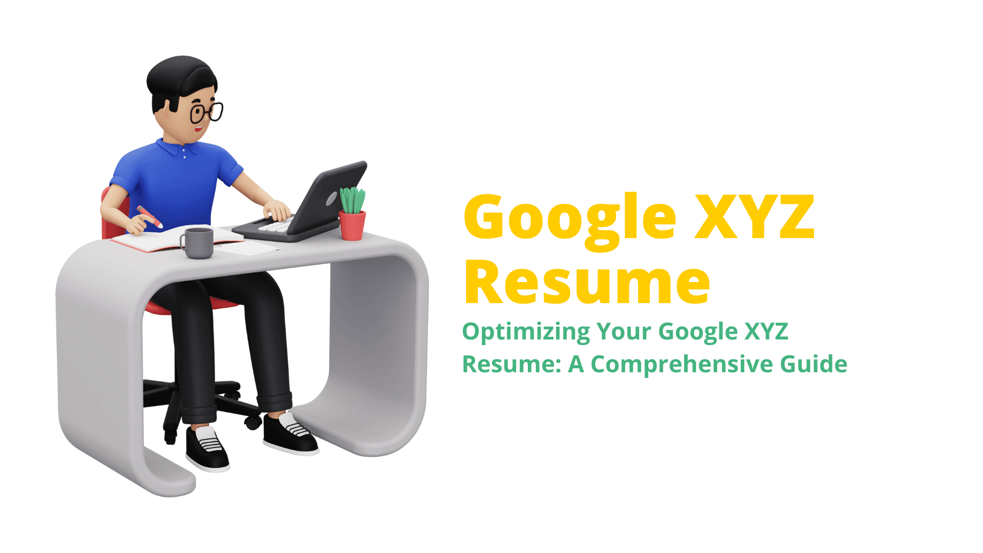 Master the Art of Google XYZ Resume Optimization